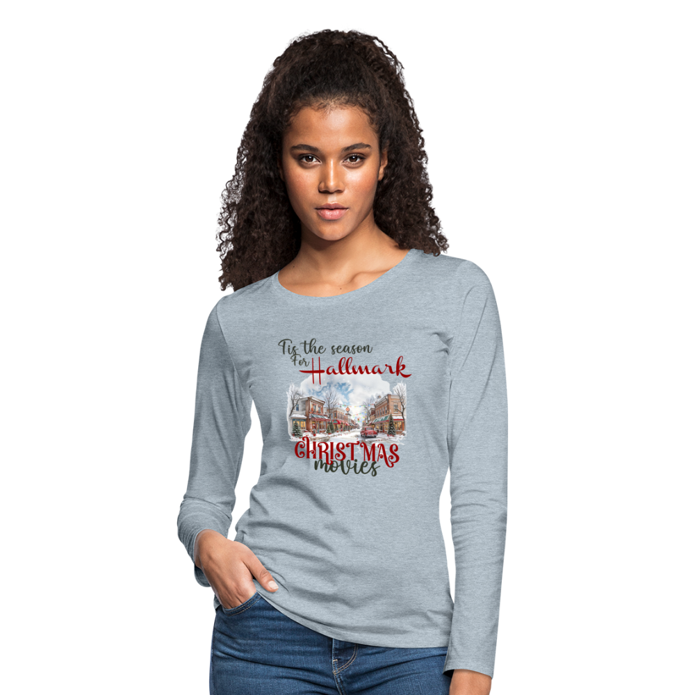 Tis the season for Christmas movies Women's Premium Long Sleeve T-Shirt - heather ice blue