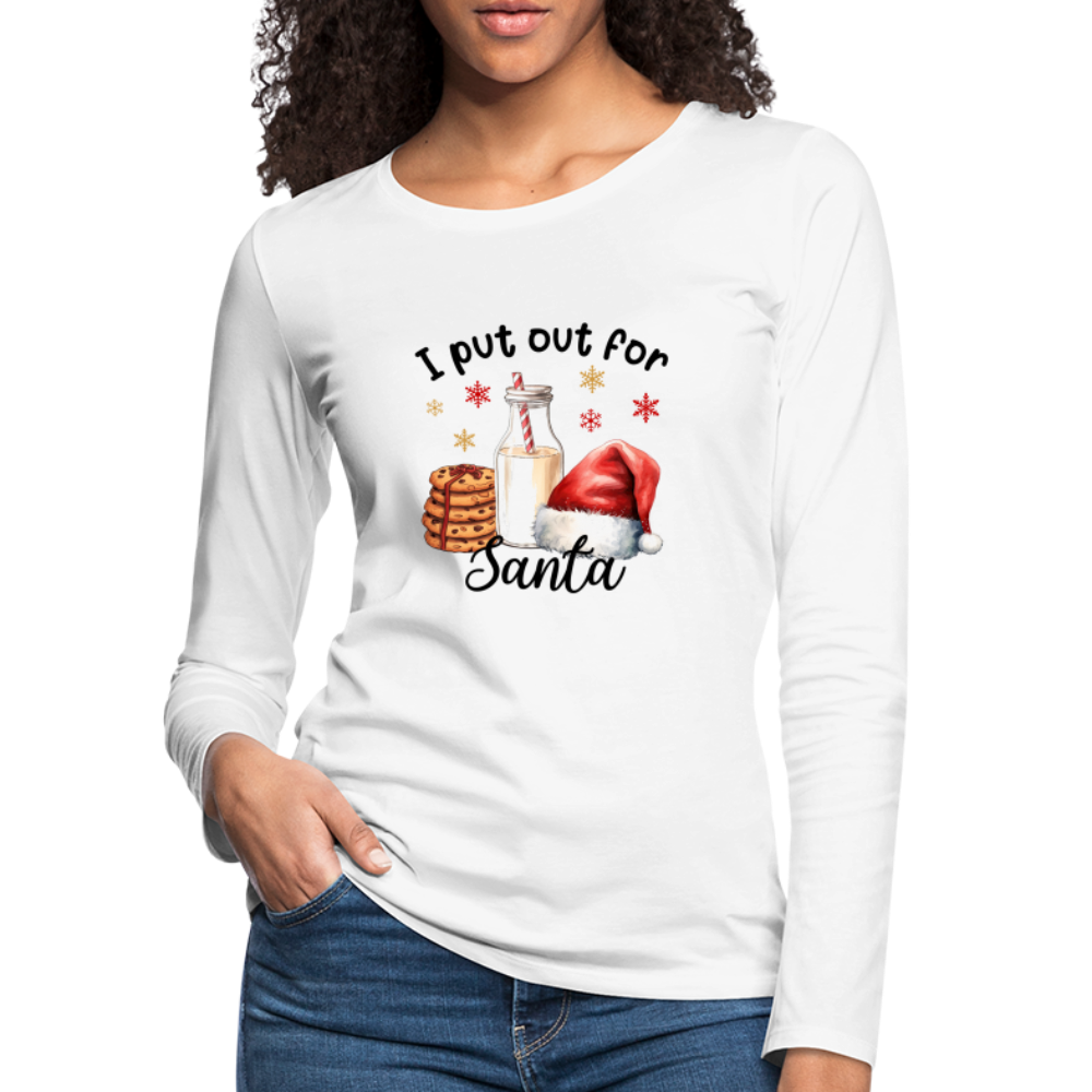 I Put Out for Santa Women's Premium Long Sleeve T-Shirt - white