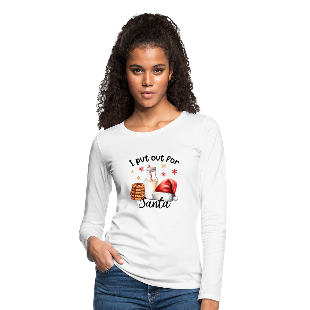 I Put Out for Santa Women's Premium Long Sleeve T-Shirt - white