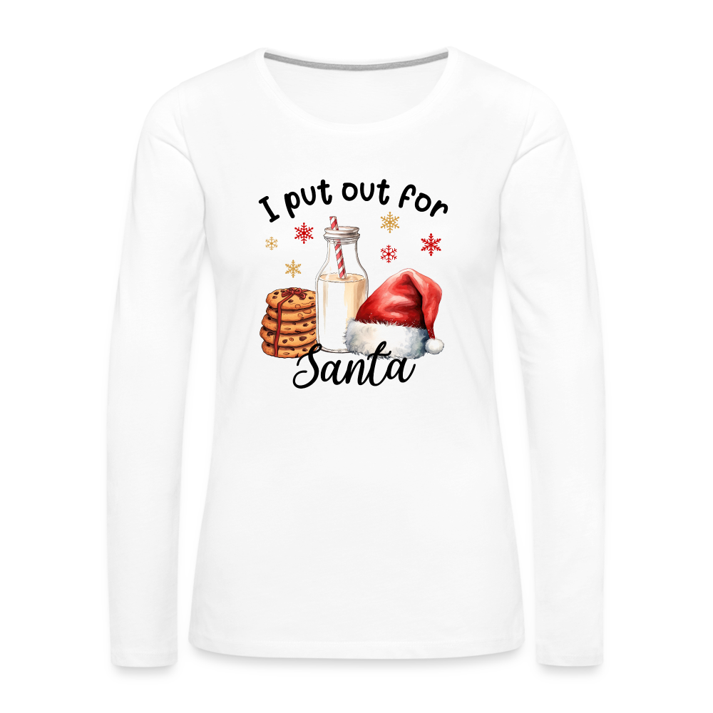 I Put Out for Santa Women's Premium Long Sleeve T-Shirt - white