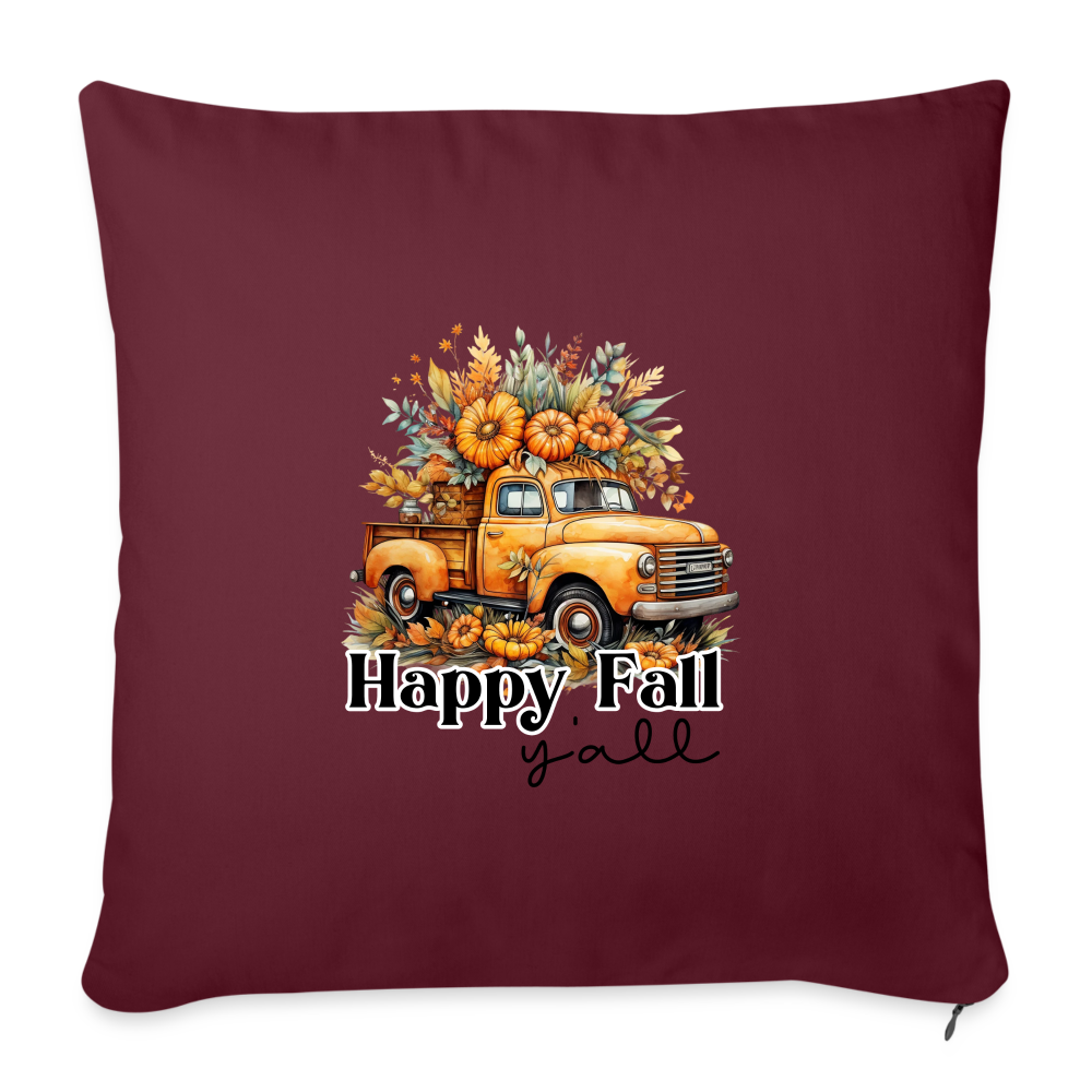 Happy Fall Y’all Throw Pillow Cover 18” x 18” - burgundy