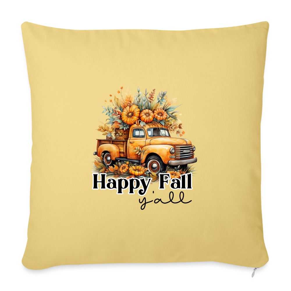 Happy Fall Y’all Throw Pillow Cover 18” x 18” - washed yellow